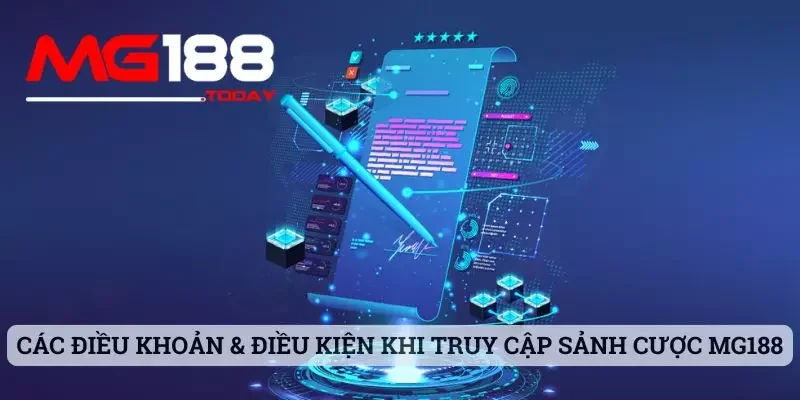 Điều khoản & điều kiện 1 Các điều khoản & điều kiện khi truy cập sảnh cược MG188
