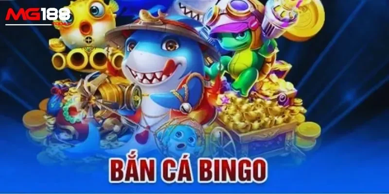 Giới thiệu game bắn cá bingo